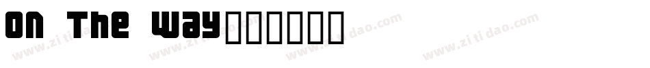 On The Way字体转换